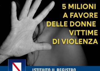Campania: Oltre 5 milioni in favore delle donne vittime di violenza