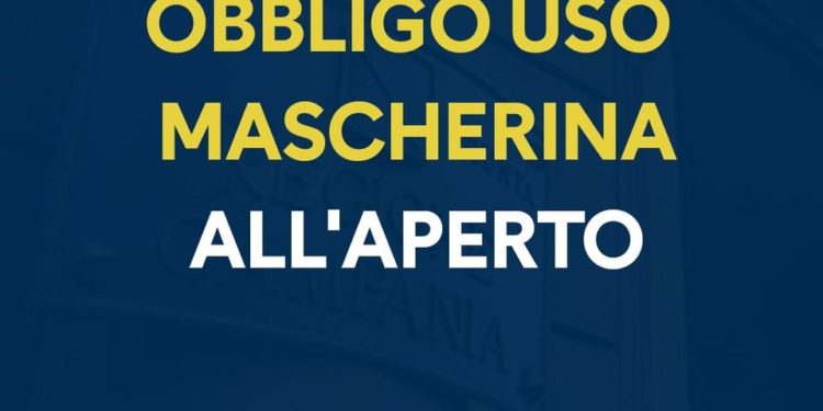 Corona Virus Campania: Torna l’obbligo di indossare la mascherina all’aperto