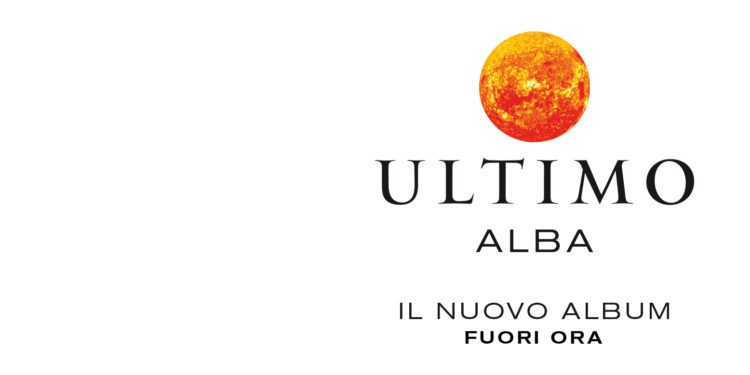 Ultimo e il quinto album Alba ” Per me non sono canzoni, ma pezzi della mia vita”