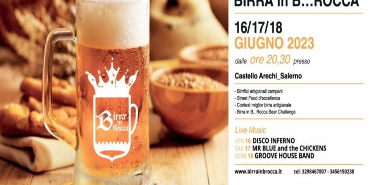 Birra in B…Rocca al Castello Arechi di Salerno dal 16 al 18 Giugno 2023