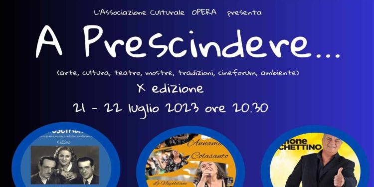 CS _ A MARINA DI CAMEROTA “A PRESCINDERE”, IL FESTIVAL TRA ARTE, CULTURA, MOSTRE, SPETTACOLI, CINEFORUM E AMBIENTE – 21 e 22 Luglio 2023