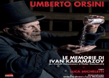 LE MEMORIE DI IVAN KARAMAZOV con Umberto Orsini Dal 10 al 22 ottobre