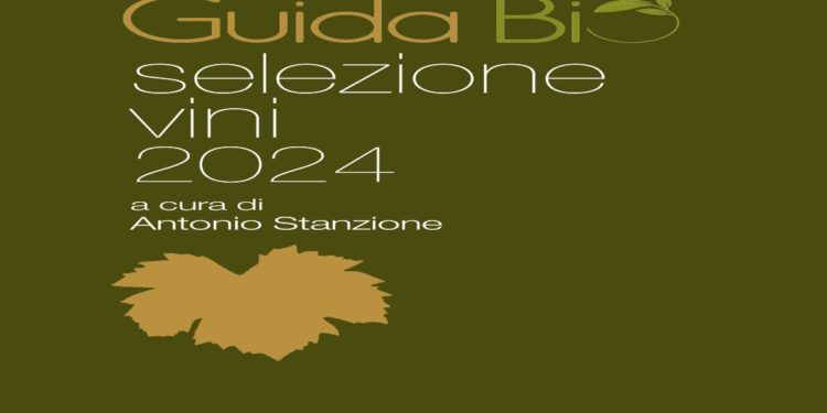 I migliori vini bio d’Italia premiati da Guida Bio 2024