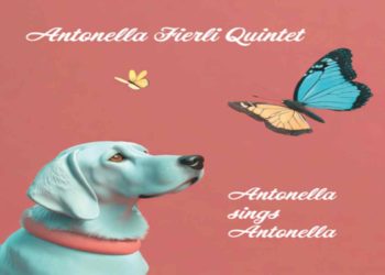 Un esempio di indipedenza femminile – Esce il disco jazz e il videoclip animato della cantante Antonella Fierli “Antonella sings Antonella”