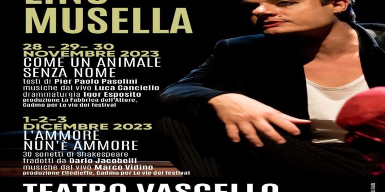 Lino Musella in COME UN ANIMALE SENZA NOME dal 28 al 30 novembre e L’AMMORE NUN’E’ AMMORE dal 1 al 3 dicembre