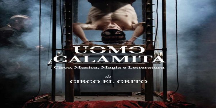 L’UOMO CALAMITA CIRCO EL GRITO – WU MING FOUNDATION Dal 2 al 4 febbraio