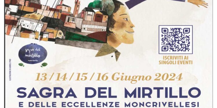 13 – 16 GIUGNO: DECIMA EDIZIONE DELLA “SAGRA DEL MIRTILLO E DELLE ECCELLENZE MONCRIVELLESI”