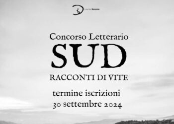 Vino, Poesia e Narrativa: ultime settimane per iscriversi al Concorso Letterario Nazionale “SUD, Racconti di Vite”. Termine ultimo presentazione opere letterarie 30 settembre 2024