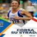 DOM 27 OTTOBRE IL CAMPIONATO NAZIONALE DI CORSA SU STRADA CSI ASSEGNA I TITOLI AD ARCO DI TRENTO