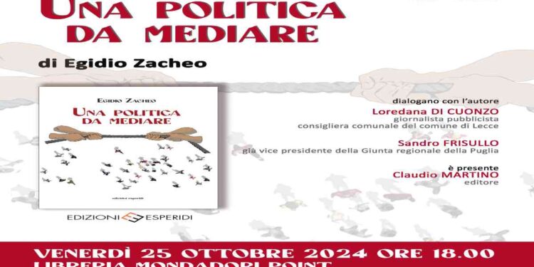 “Una politica da mediare”: il saggio di E. Zacheo alla Mondadori di Copertino_25.10.2024