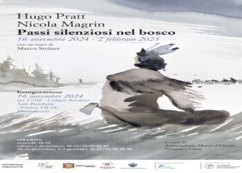 DOMODOSSOLA dal 16 novembre 2024 | PASSI SILENZIOSI NEL BOSCO. NICOLA MAGRIN INCONTRA HUGO PRATT