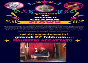 Presentazione del Milano Clown Festival con MAURIZIO ACCATTATO per il quinto appuntamento dell’ACCADEMIA DEL PICCOLO GRANDE CLOWN
