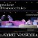 LA PULCE NELL’ORECCHIO Carmelo Rifici e Tindaro Granata dal 28 marzo al 6 aprile dal martedì al venerdì h 21, sabato h 19 e domenica h 17, debutto venerdì 28 marzo h 21