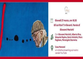 “Gli scrittori? Irrilevanti.” Incontro con Giovanni Mariotti – 27 marzo h. 18.30 Casa Manzoni, Milano