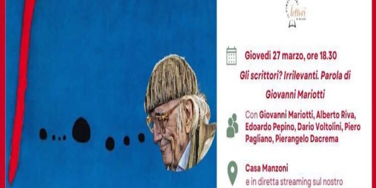 “Gli scrittori? Irrilevanti.” Incontro con Giovanni Mariotti – 27 marzo h. 18.30 Casa Manzoni, Milano