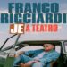 Franco Ricciardi torna al Teatro Cilea di Napoli con il tour “Je a teatro”