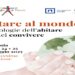 Dialoghi di Pistoia, XVI edizione | 23-25 maggio 2025 Stare al mondo. Ecologie dell’abitare e del convivere