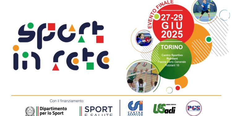 Dal 27 al 29 giugno 2025 a Torino l’evento finale del progetto nazionale “Sport in rete”