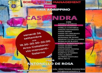 All’Arco Catalano di Salerno in scena “Cassandra” con la partecipazione straordinaria dell’attrice Tina Agrippino e la regia di Antonello De Rosa