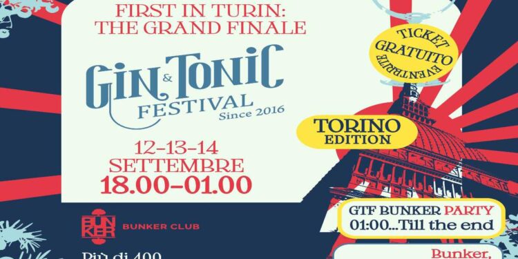 Gin & Tonic Festival:  da venerdì 12 a domenica 14 settembre 2025  l’ultima edizione italiana di quest’anno al Bunker di Torino