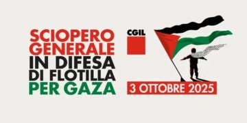 Domani sciopero generale Cgil in difesa di Flotilla, dei valori costituzionali e per Gaza