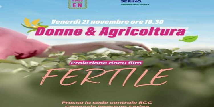 Alla BCC di Paestum l’incontro “Donne & Agricoltura”. Proiezione del Docufilm Fertile e dibattito. Ingresso Libero venerdì 21 novembre 2025