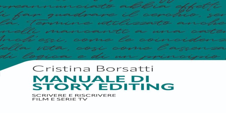 Manuale di Story Editing. Scrivere e riscrivere film e serie tv