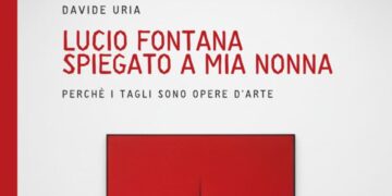 I tagli di Fontana spiegati a tutti: il libro di Davide Uria pubblicato in una nuova versione