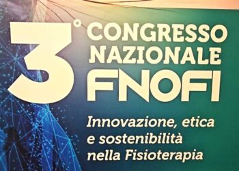 A NAPOLI IL 3° CONGRESSO FNOFI: LA FISIOTERAPIA DEL FUTURO TRA INNOVAZIONE, ETICA E SOSTENIBILITÀ