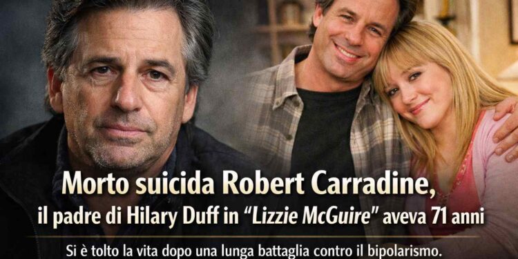 Morto Robert Carradine, il papà di “Lizzie McGuire” aveva 71 anni