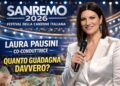Laura Pausini a Sanremo 2026: Quanto Guadagna Davvero la Co-Conduttrice? Cachet Svelato!