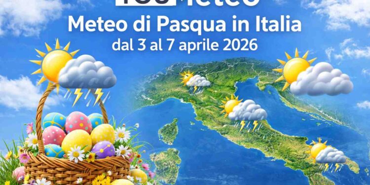 Meteo di Pasqua 2026: Italia divisa tra piogge e schiarite dal 3 al 7 aprile