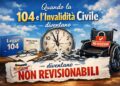 Quando la Legge 104 e l’Invalidità Civile diventano non revisionabili: guida completa