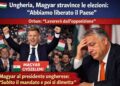 Ungheria, Magyar stravince le elezioni: “Abbiamo liberato il Paese” Orban ammette la sconfitta: “Lavorerò dall’opposizione”