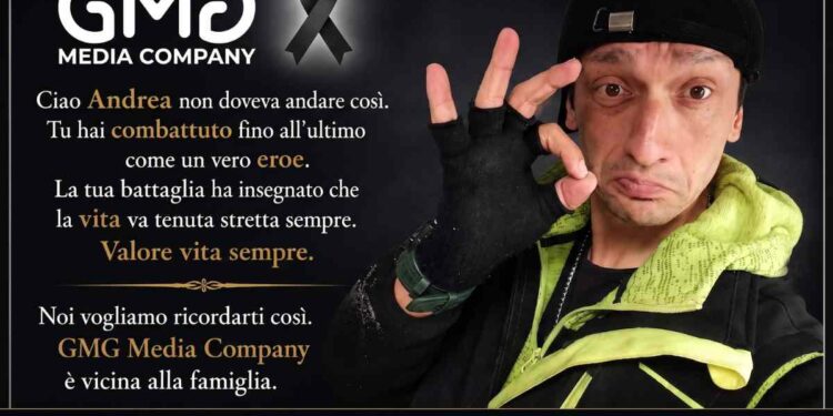 Ciao Andrea, il coraggio di chi ha lottato fino all’ultimo