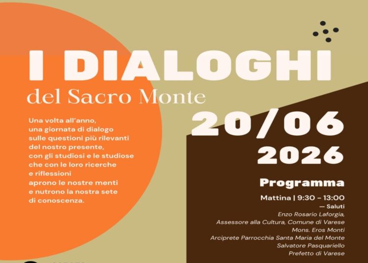 “Dove non c’è dialogo subentrano le armi”: i Dialoghi del Sacro Monte di Varese portano studiosi ed esperti per leggere il presente il 20 giugno