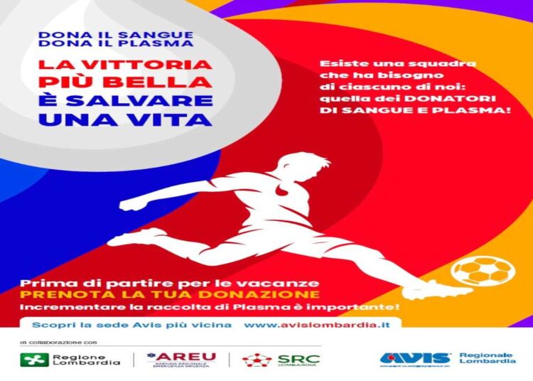 Sangue e plasma non vanno in vacanza. Appello alla donazione estiva di Avis Lombardia, con Regione, Areu e Crs